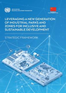 Leveraging a New Generation of Industrial Parks and Zones for Inclusive and Sustainable Development